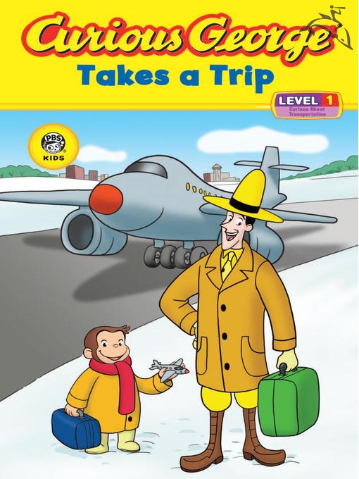 Title details for Curious George Takes a Trip (CGTV Read-aloud) by H. A. Rey - Wait list